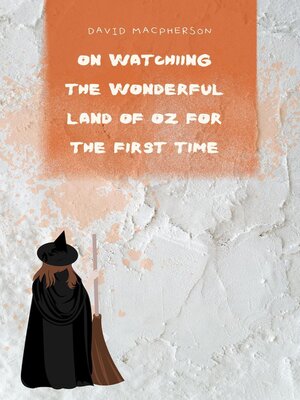 cover image of On Watching the Wonderful Land of Oz for the First Time